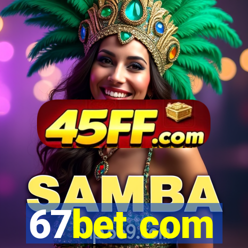 67bet com
